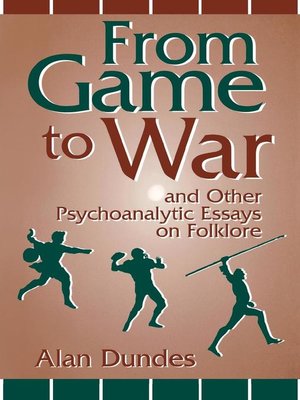 cover image of From Game to War and Other Psychoanalytic Essays on Folklore